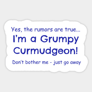 Funny Sayings Grumpy Curmudgeon Graphic Humor Original Artwork Silly Gift Ideas Sticker
